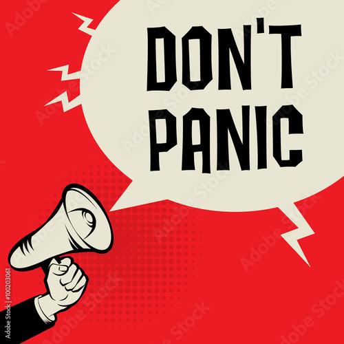 Megaphone Hand, business concept with text Don't Panic