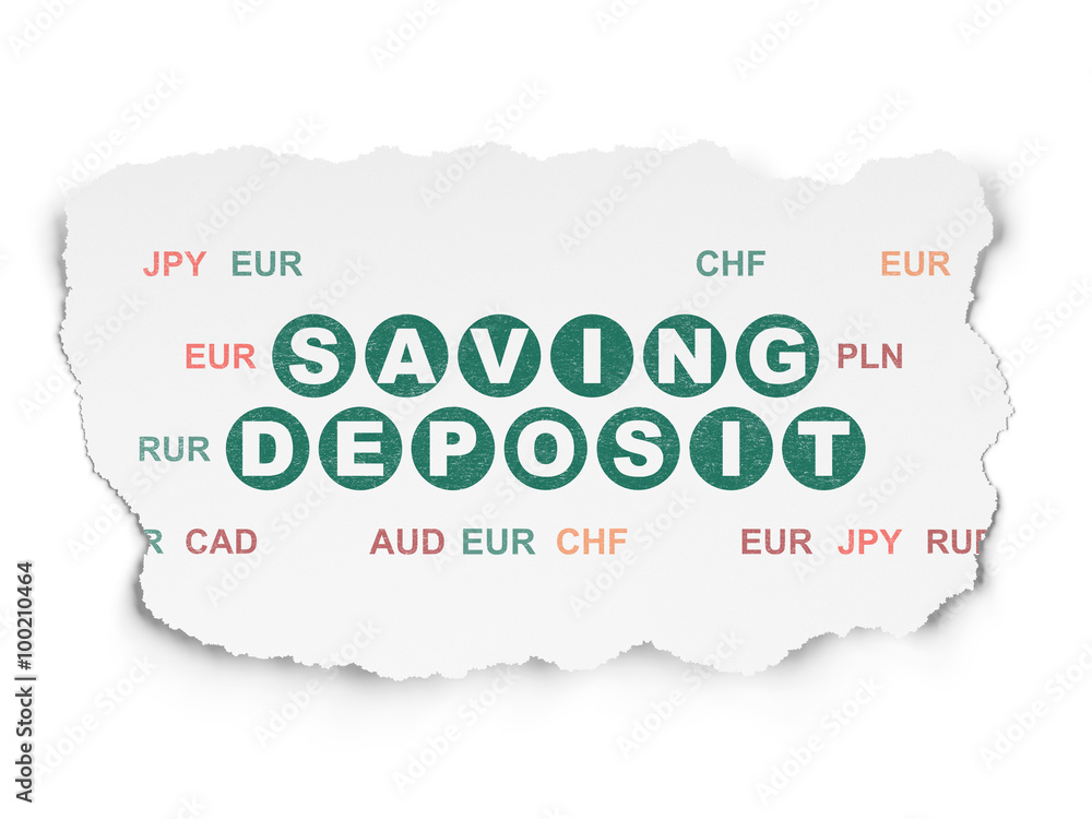 Currency concept: Saving Deposit on Torn Paper background Currency concept: Saving Deposit on Torn Paper background