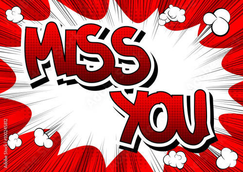 Miss You - Comic book style word on comic book abstract background.