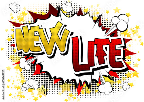 New Life - Comic book style word on comic book abstract background.