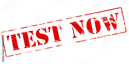 Test now
