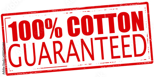 One hundred percent cotton guaranteed