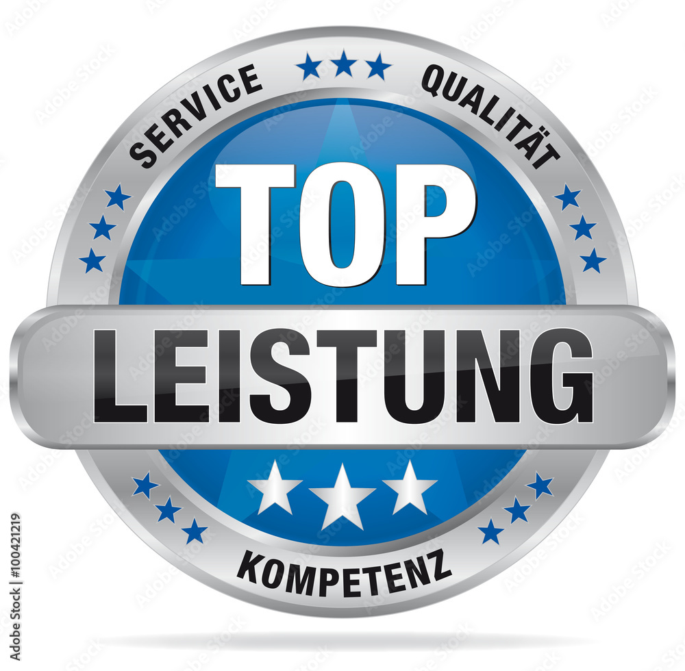 Top Leistung - Service, Qualität, Kompetenz Top Leistung - Service, Qualität, Kompetenz