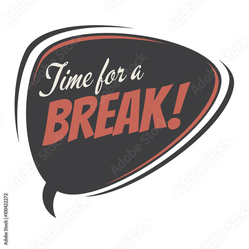 time for a break retro vector speech balloon