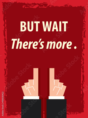 BUT WAIT THERE'S MORE typography poster