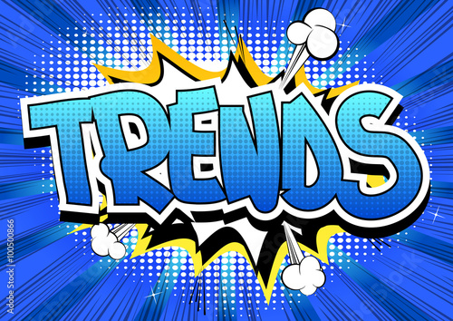 Trends - Comic book style word on comic book abstract background.