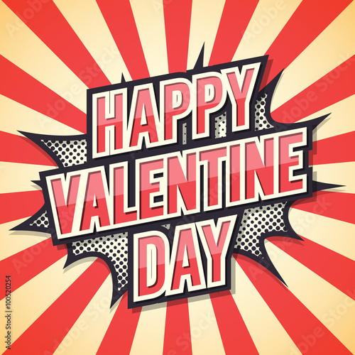 Happy valentine day. Poster Comic Speech Bubble. Vector illustra