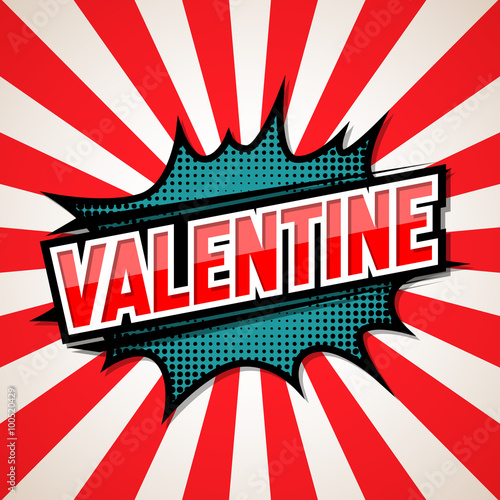 Valentine. Poster Comic Speech Bubble. Vector illustration.