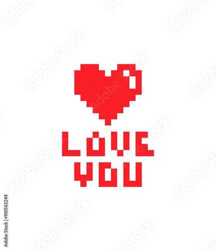 Love You inspiration and pixel heart 