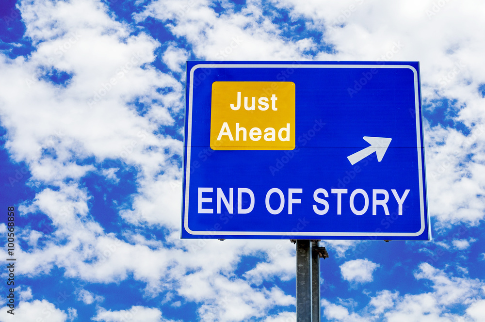 End Of Story, Just Ahead Blue Road Sign Over Dramatic Cloudy Sky End Of Story, Just Ahead Blue Road Sign Over Dramatic Cloudy Sky