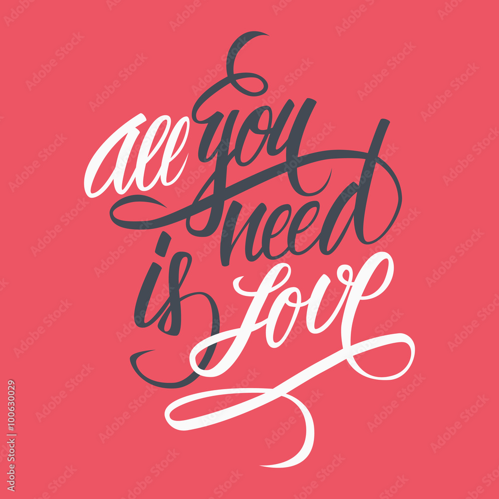 All you need is love hand lettering. Hand drawn card design. Handmade calligraphy. Vector illustration. All you need is love hand lettering. Hand drawn card design. Handmade calligraphy. Vector illustration.