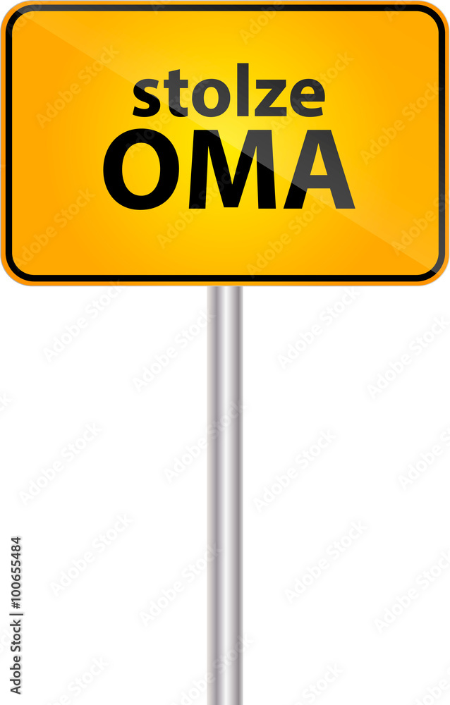 Deutsche Ortstafel mit Text Bezeichung stolze Oma Vektor Illustration Deutsche Ortstafel mit Text Bezeichung stolze Oma Vektor Illustration
