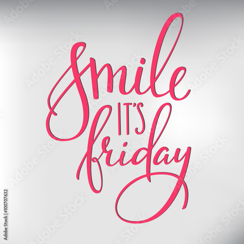 Smile its Friday lettering