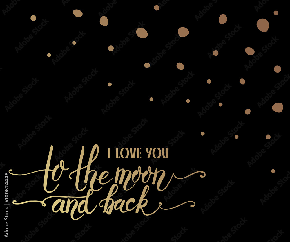Hand sketched I Love You to the Moon and Back text as Valentine'