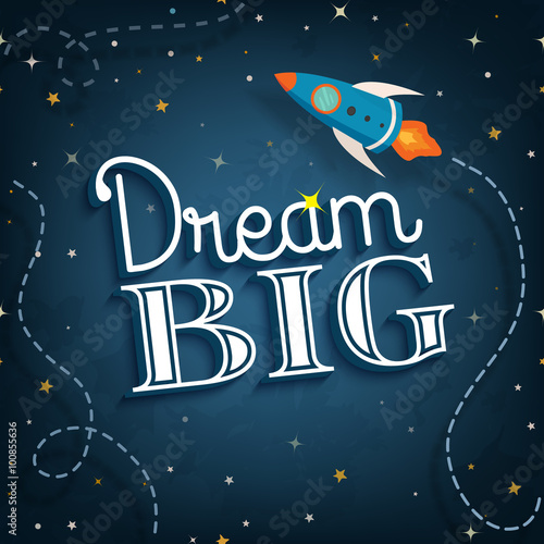 Dream big, cute inspirational typographic quote poster, vector i