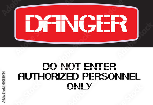 Do not enter authorized personnel only.