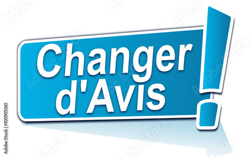 changer d'avis sur étiquette bleue