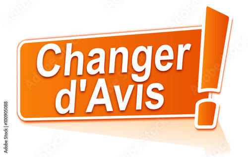 changer d'avis sur étiquette orange
