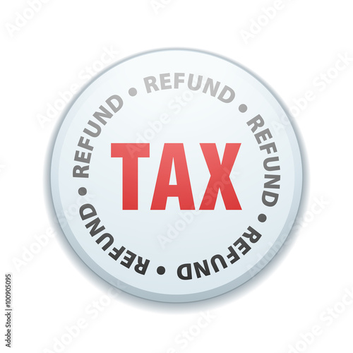 Tax Refund button sign