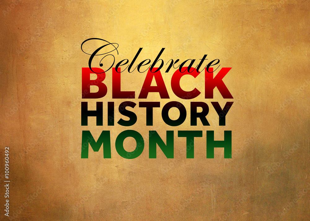 Celebrate Black History Month - obrazy, fototapety, plakaty 