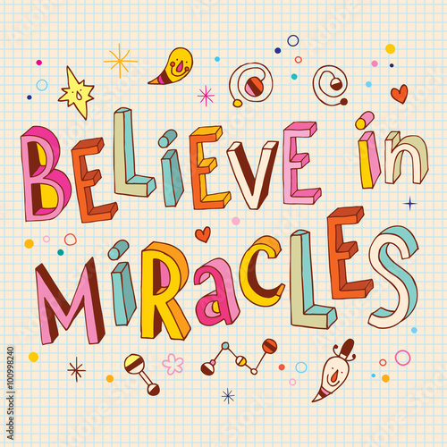 believe in miracles