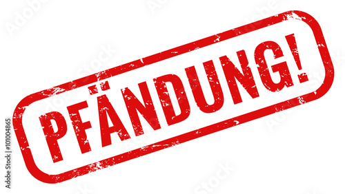 Pfändung Stempel rot grunge