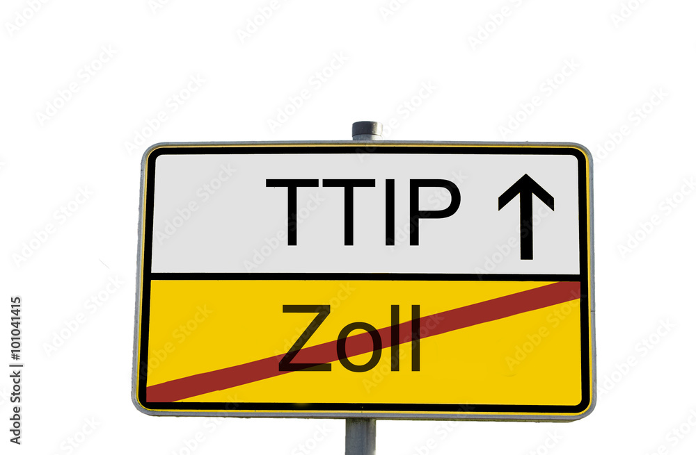 TTIP German sign - german translation: zoll means costums duty TTIP German sign - german translation: zoll means costums duty