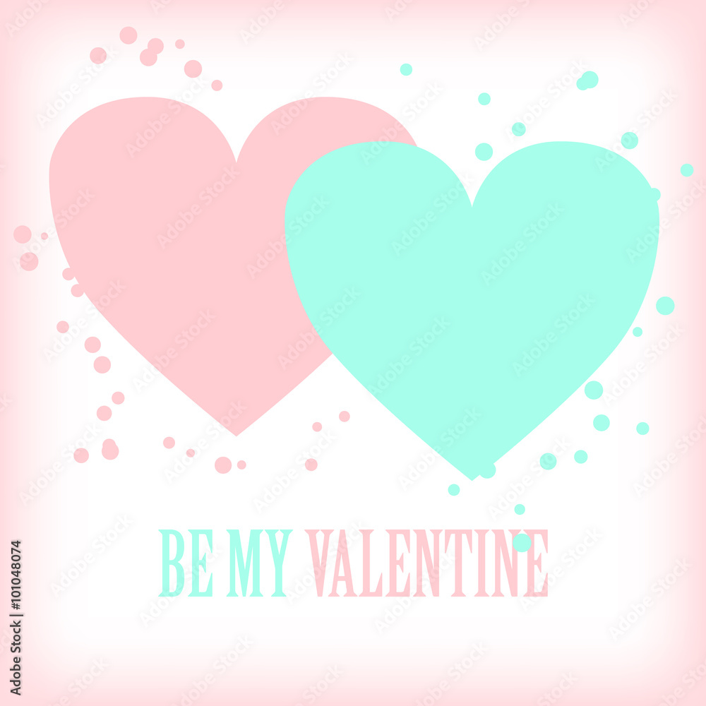 Valentines day greeting card. Be my Valentine.