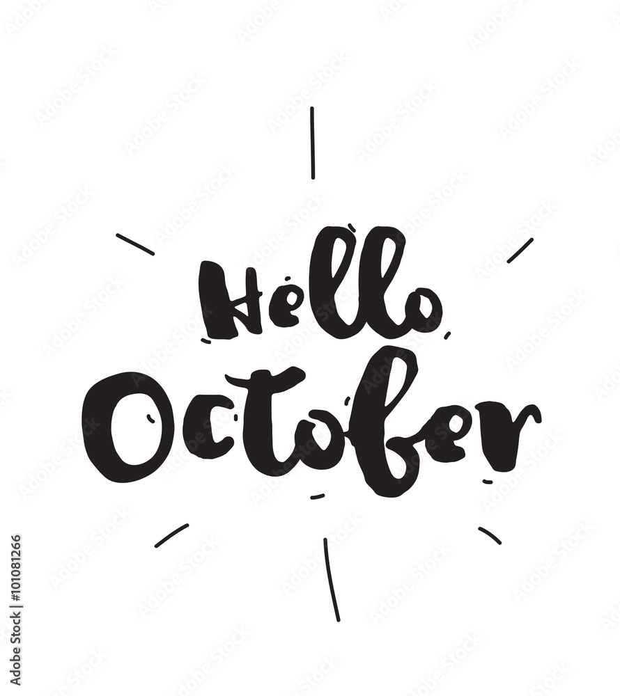 Hello October. Hand drawn design, calligraphy. Vector photo overlay