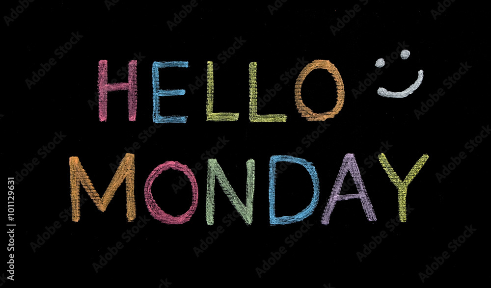 Obraz premium Hello Monday written on blackboard