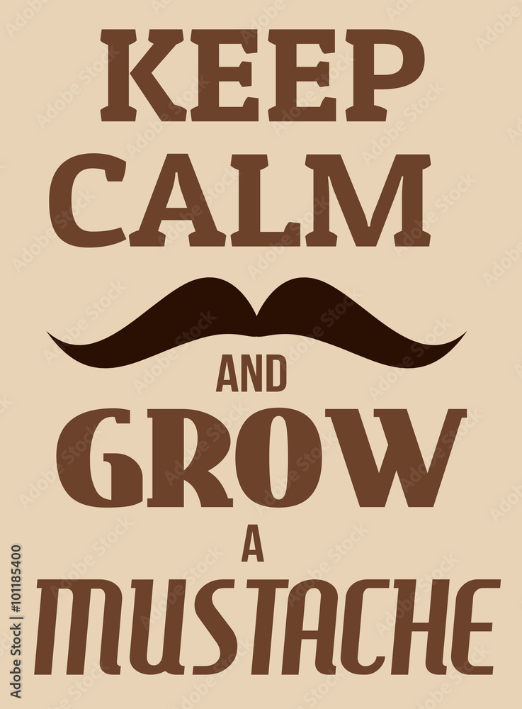 Samolepka Zachovejte klid a růst knír plakát