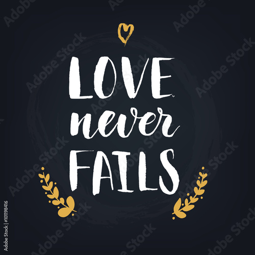 Love never fails. Handwritt...