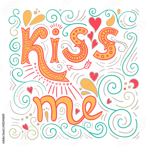 Kiss me poster. Valentine's day hand lettering. © pp_scout