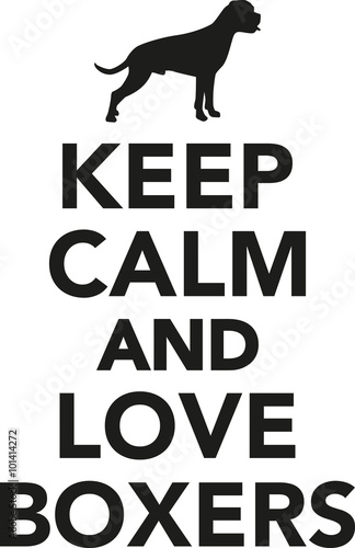Keep calm and love Boxers