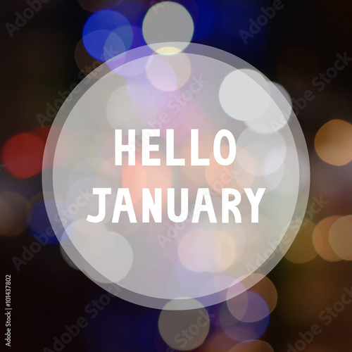 Hello January on bokeh background