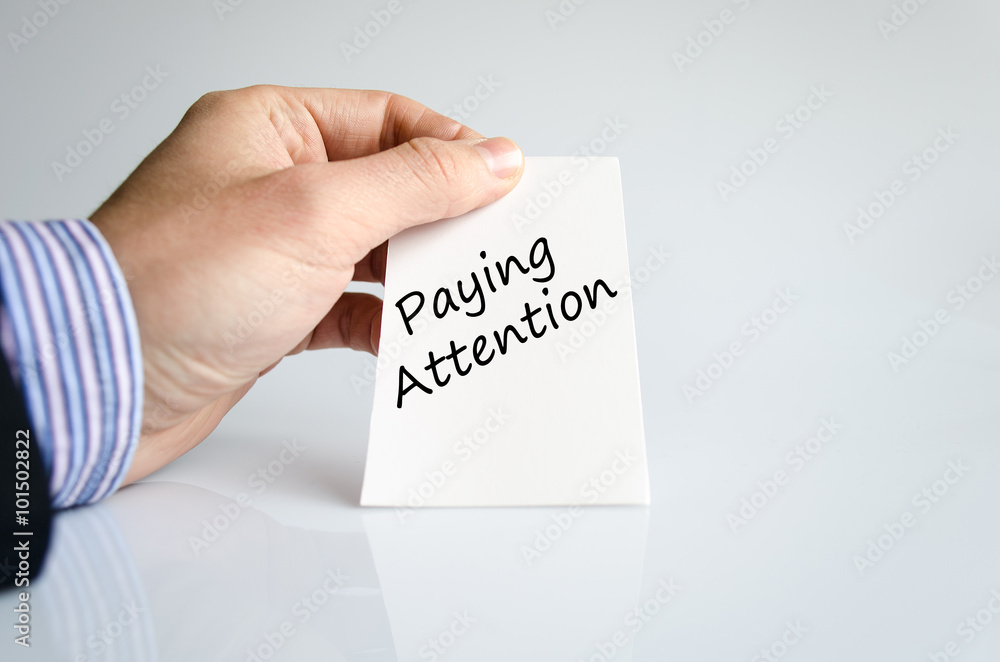 Paying attention text concept Paying attention text concept