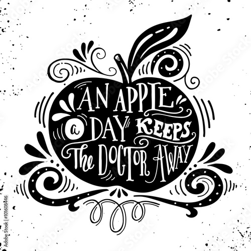 An apple a day keeps the doctor away. Motivational quote about h