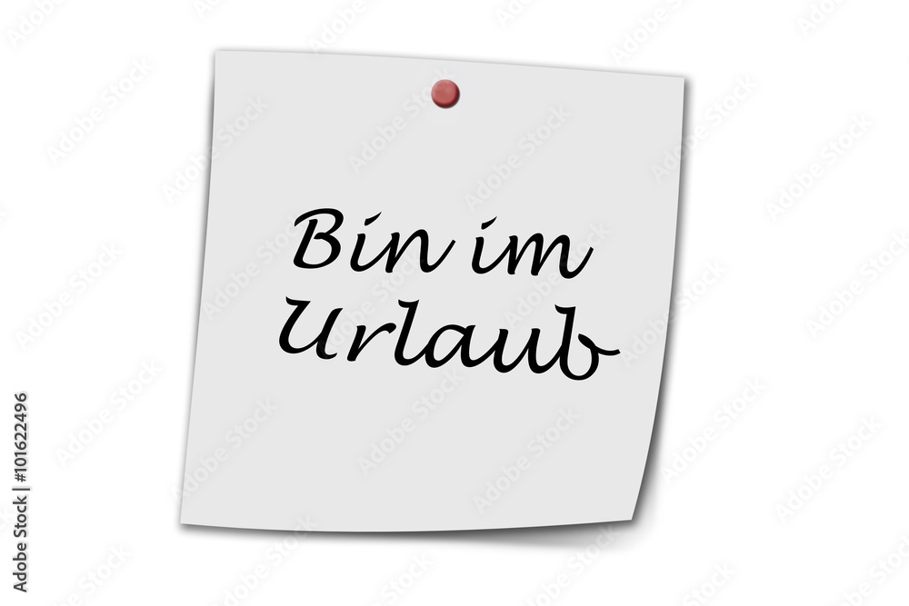 Bin im Urlaub written on a memo Bin im Urlaub written on a memo
