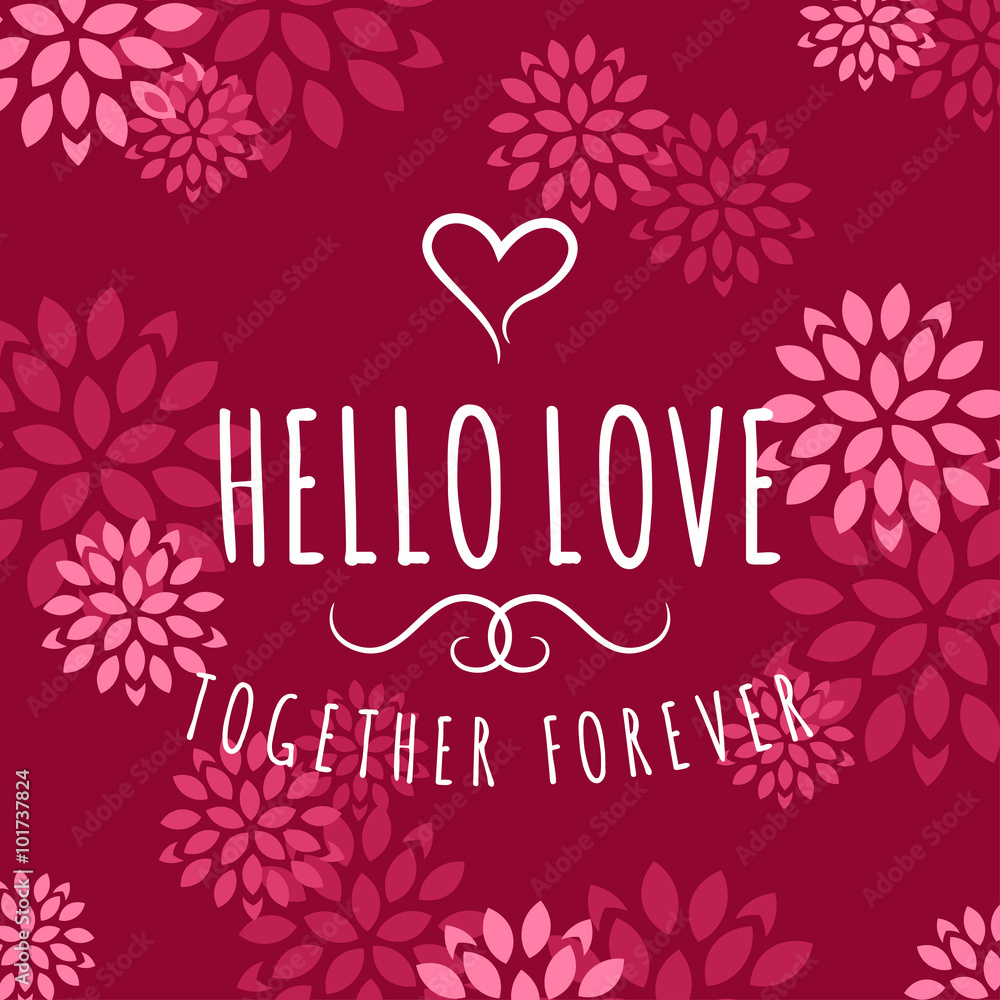 Decorative Floral Frame with Text - Hello Love  - on Black Background. Vector Design Element for Valentines Day Greeting Card