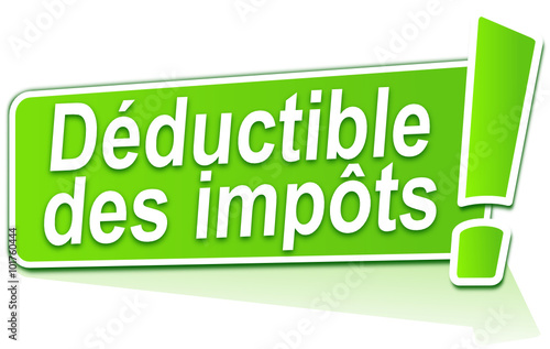 déductible des impôts sur étiquette verte