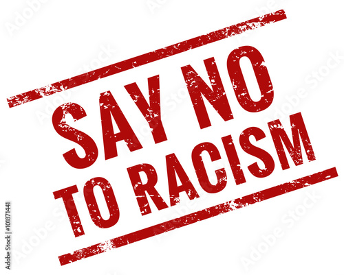 Say no to racism Stempel rot  photo