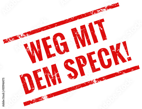 Weg mit dem Speck Stempel rot grunge