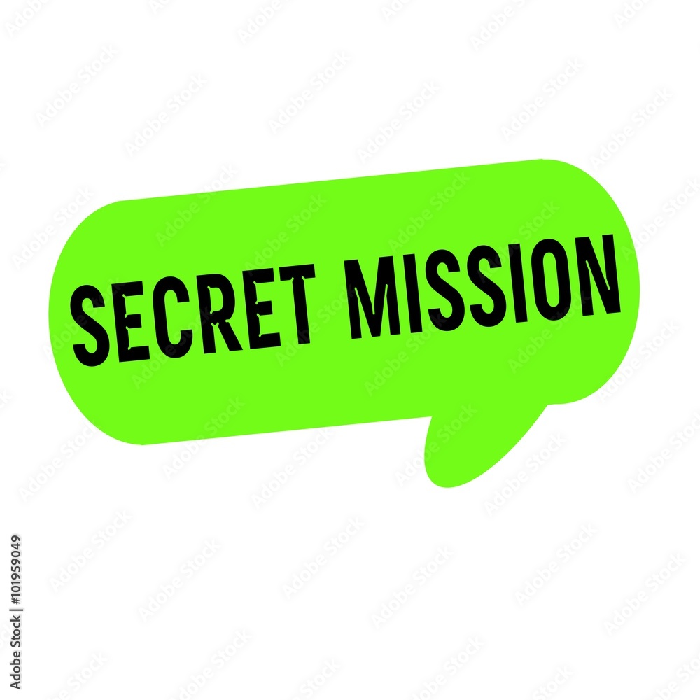 secret mission wording on Speech bubbles green cylinder secret mission wording on Speech bubbles green cylinder
