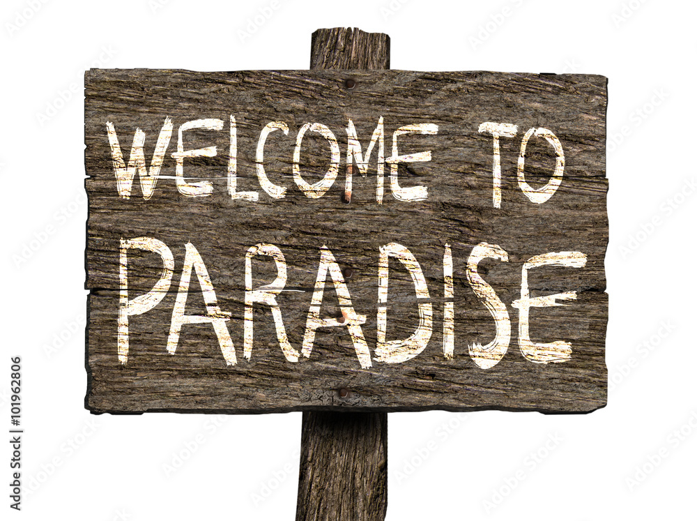 Ταπετσαρία Welcome To Paradise Old Wooden Signboard (isolated on white background)