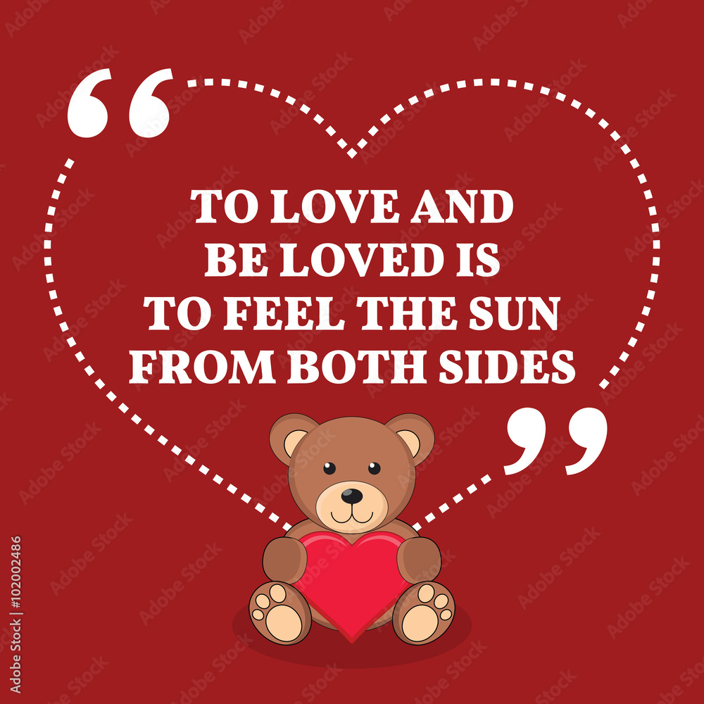 Inspirational love marriage quote. To love and be loved is to fe