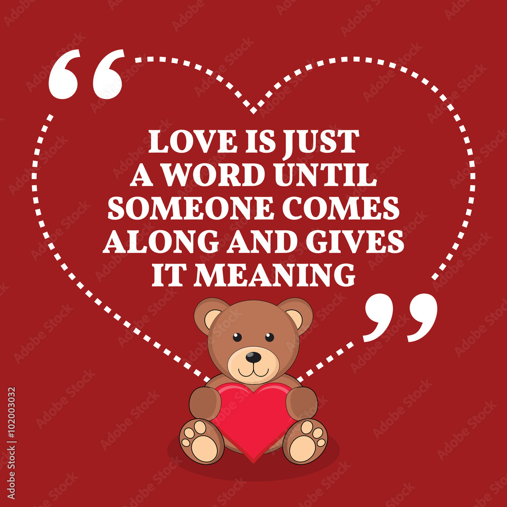 Inspirational love marriage quote. Love is just a word until som