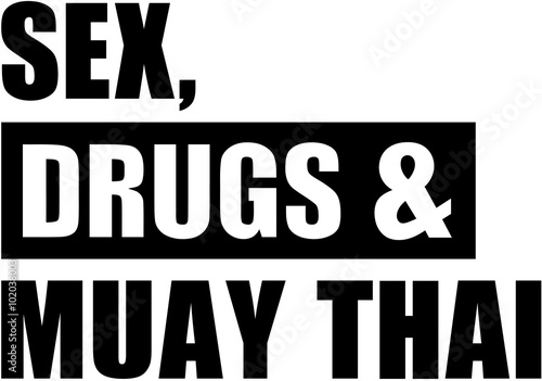 Sex drugs Muay Thai