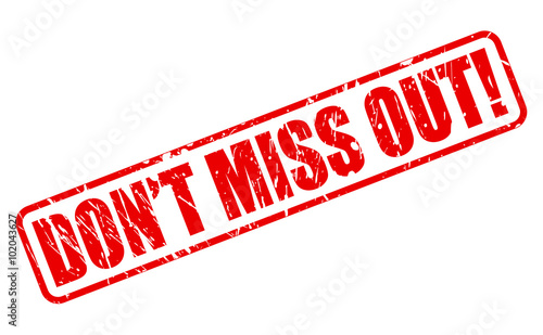 DONT MISS OUT red stamp text