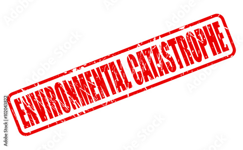 ENVIRONMENTAL CATASTROPHE red stamp text