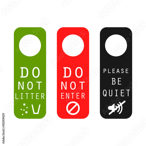 Do not litter, enter, be quiet door signs.